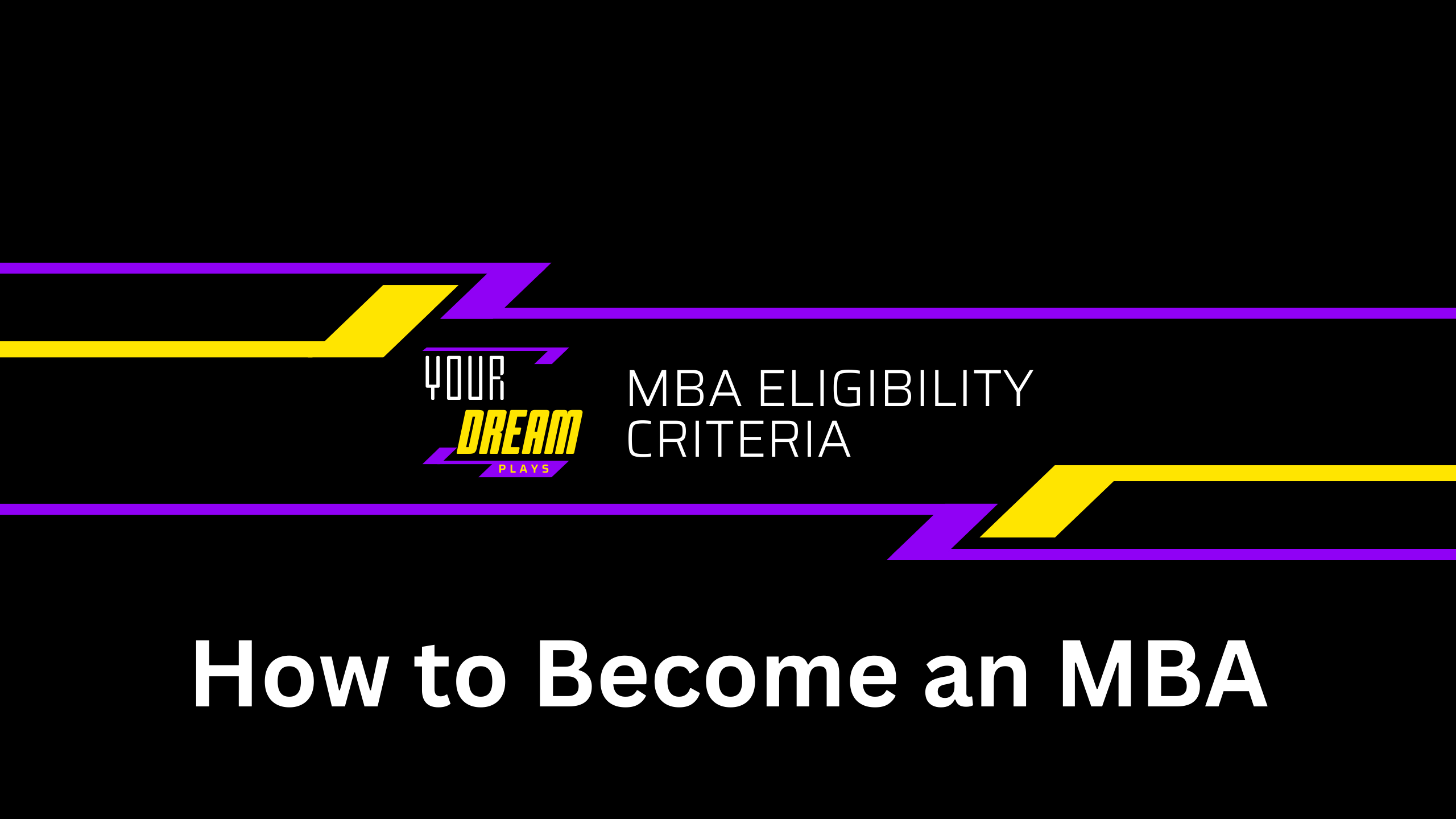 How to become an MBA - MBA Eligibility Criteria