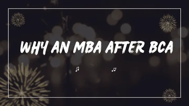 Why mba after bca - can i do mba after bca